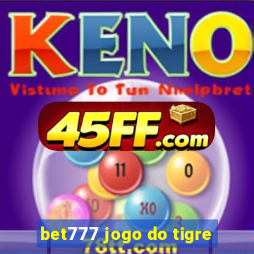 bet777 jogo do tigre